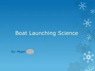 Boat Launching Science