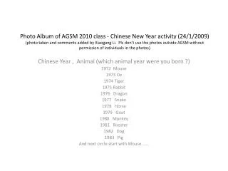 Chinese Year , Animal (which animal year were you born ?) 1972 Mouse 1973 Ox 1974 Tiger