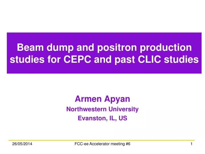 beam dump and positron production studies for cepc and past clic studies