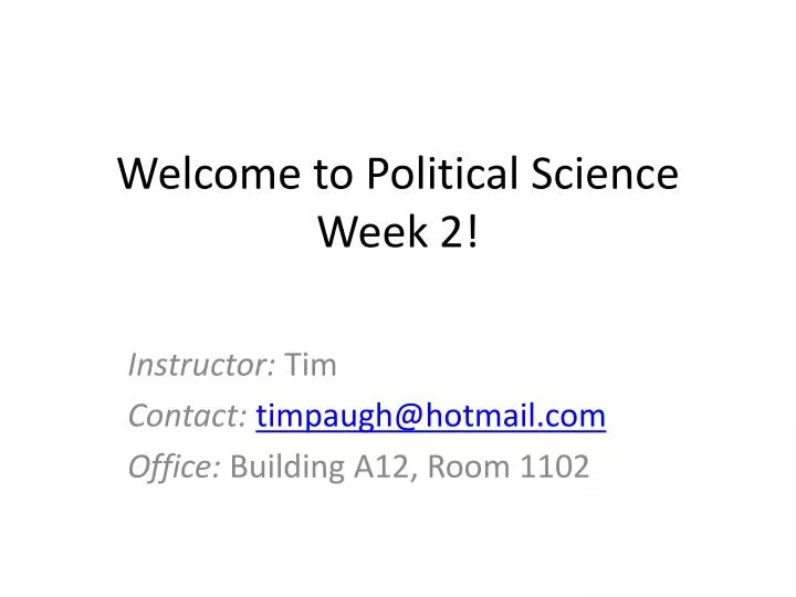 welcome to political science week 2