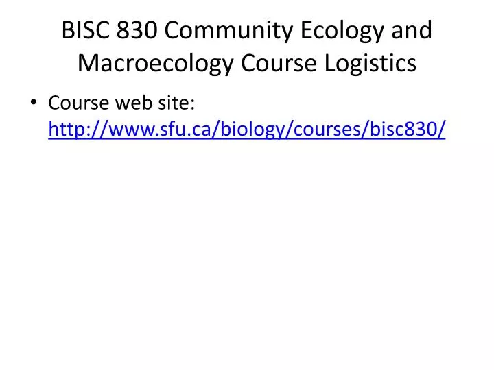 bisc 830 community ecology and macroecology course logistics