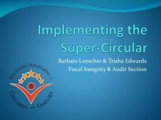 Implementing the Super-Circular