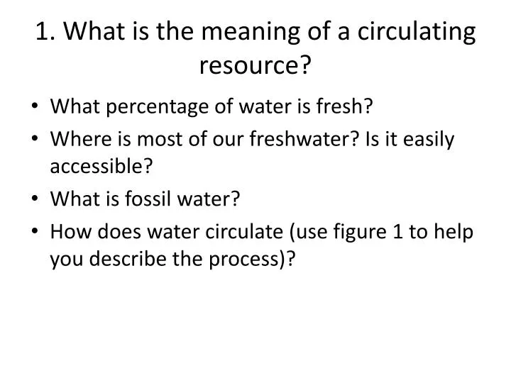 1 what is the meaning of a circulating resource
