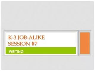 K-3 Job-Alike Session #7
