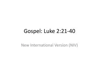 gospel luke 2 21 40