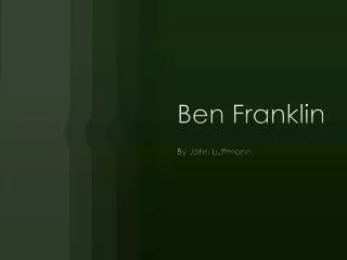 Ben Franklin