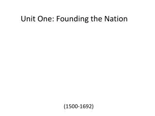 Unit One: Founding the Nation