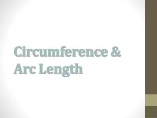Circumference &amp; Arc Length