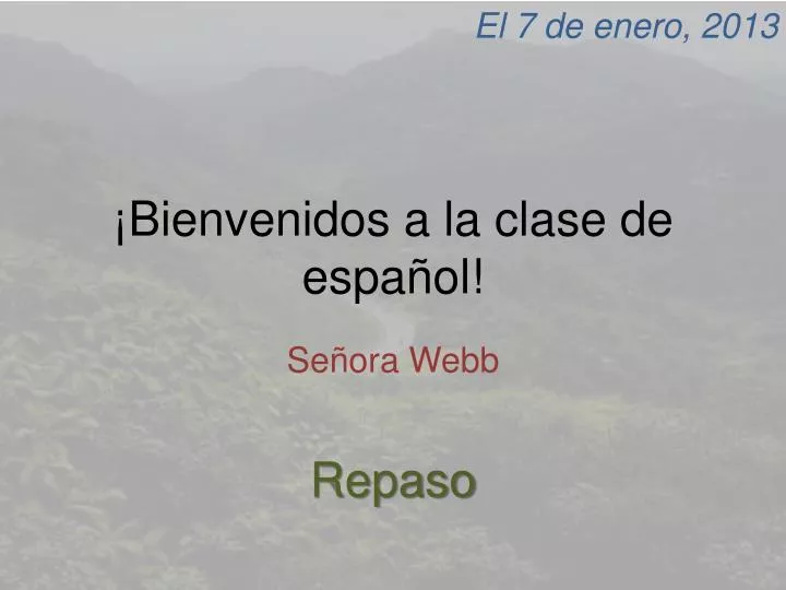 bienvenidos a la clase de espa ol