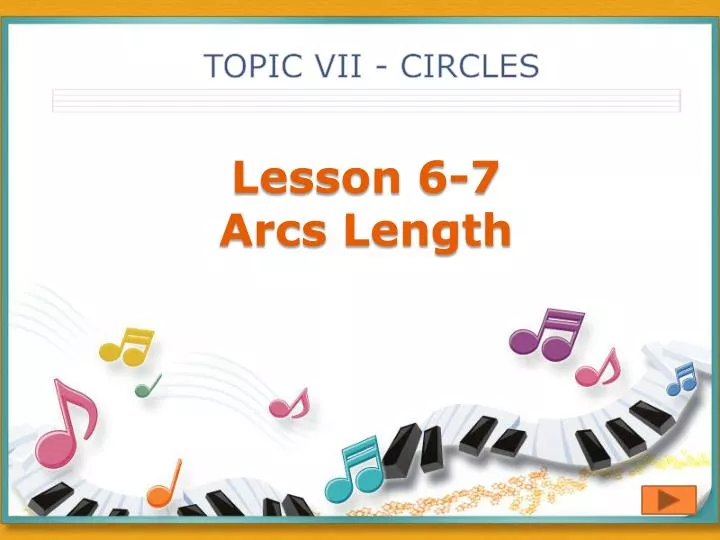 lesson 6 7 arcs length