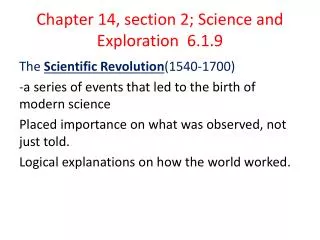 Chapter 14, section 2; Science and Exploration 6.1.9