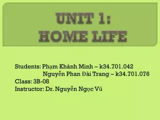 UNIT 1: HOME LIFE