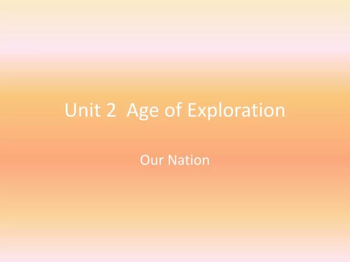 unit 2 age of exploration