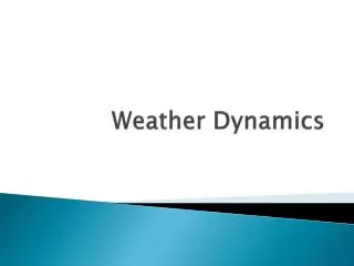 Weather Dynamics