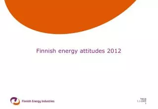 Finnish e nergy attitudes 2012
