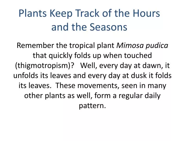 plants keep track of the hours and the seasons