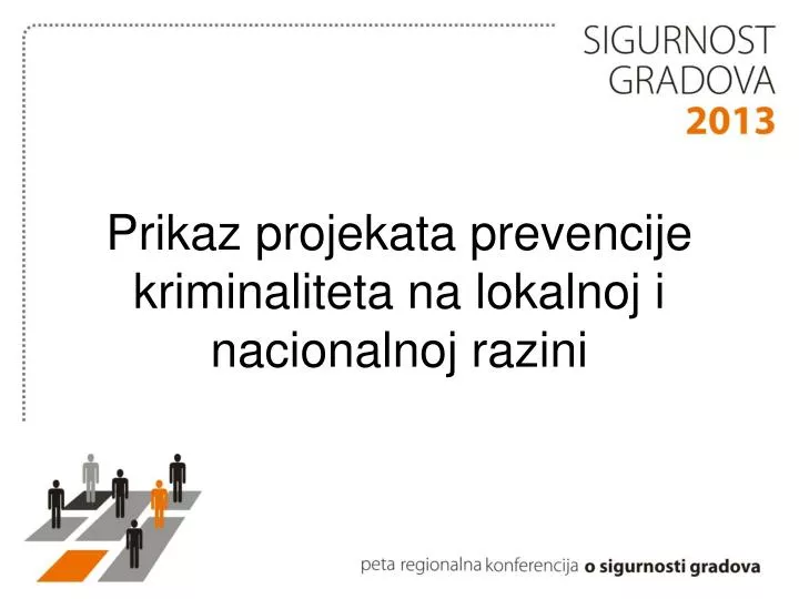 prikaz projekata prevencije kriminaliteta na lokalnoj i nacionalnoj razini