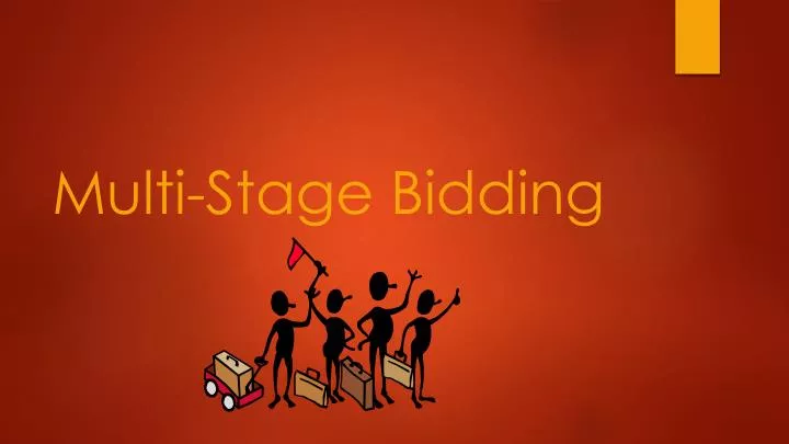 multi stage bidding