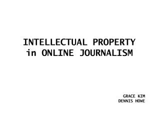 INTELLECTUAL PROPERTY in ONLINE JOURNALISM