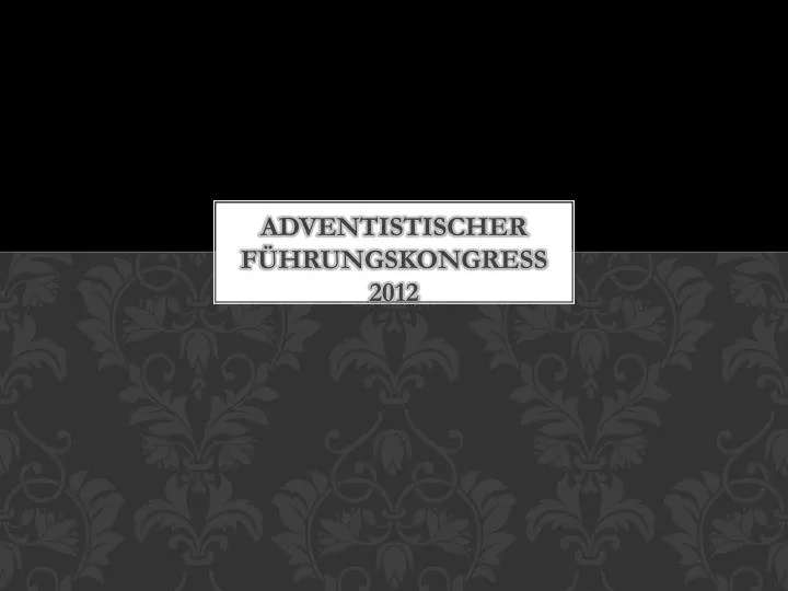 adventistischer f hrungskongress 2012