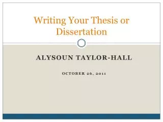 Writing Your Thesis or Dissertation