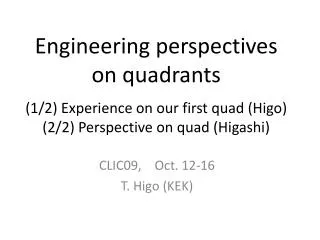 CLIC09, Oct. 12-16 T. Higo (KEK)