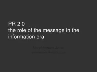 PR 2.0 the role of the message in the information era