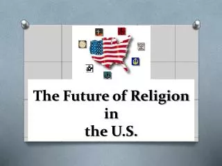 The Future of Religion in the U.S.
