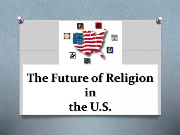 the future of religion in the u s