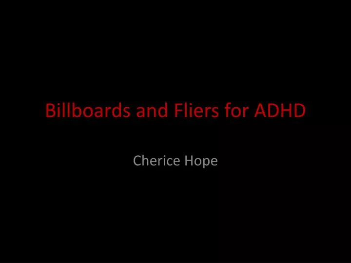 billboards and fliers for adhd