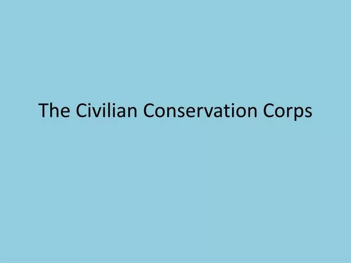 the civilian conservation corps