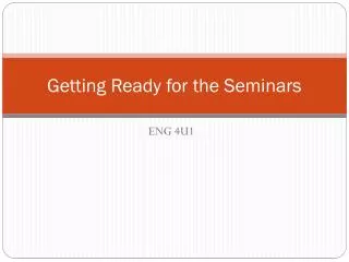 getting ready for the seminars