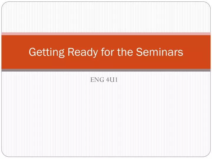 getting ready for the seminars