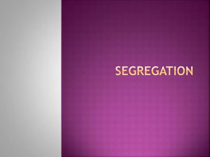 segregation