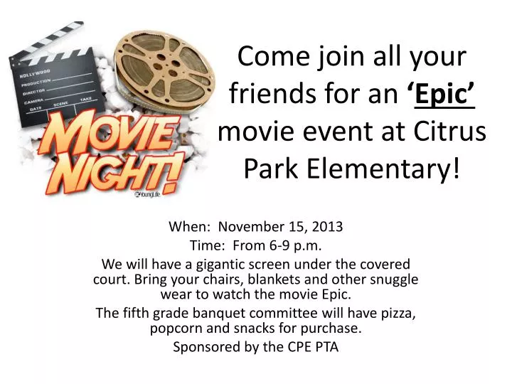 come join all your friends for an epic movie event at citrus park elementary