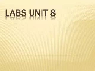 labs unit 8