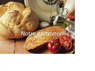 notre gastronomie