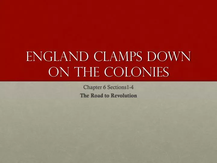 england clamps down on the colonies