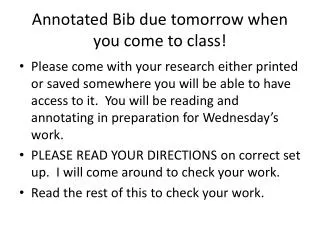 Annotated Bib due tomorrow when you come to class!