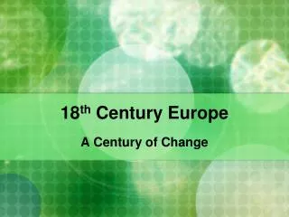 18 th Century Europe