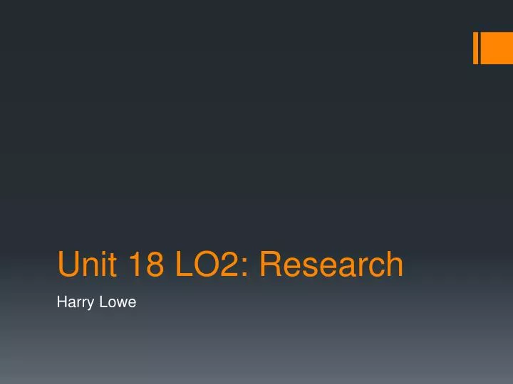 unit 18 lo2 research