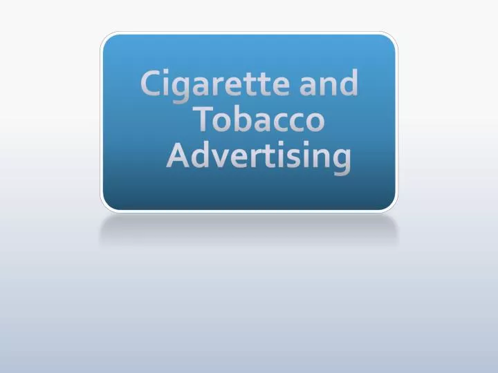 cigarette and tobacco advertising
