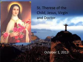 St. Therese of the Child, Jesus, Virgin and Doctor