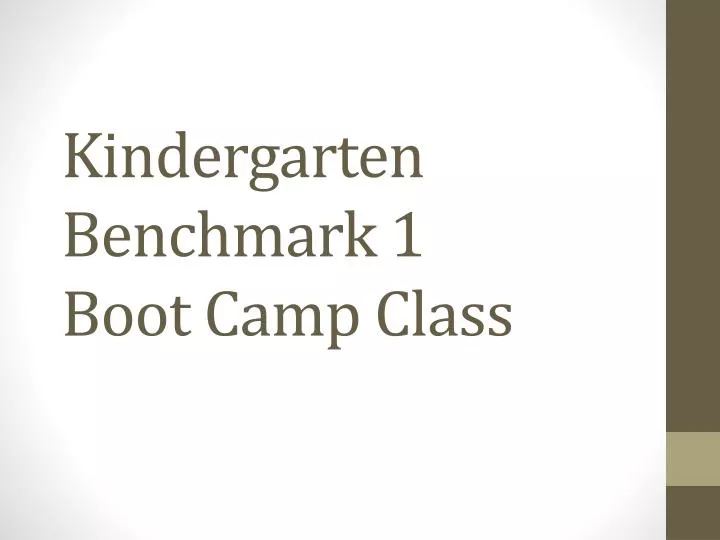 kindergarten benchmark 1 boot camp class