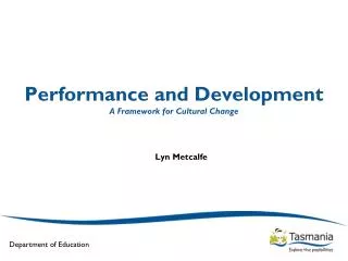 Performance and Development A Framework for Cultural Change