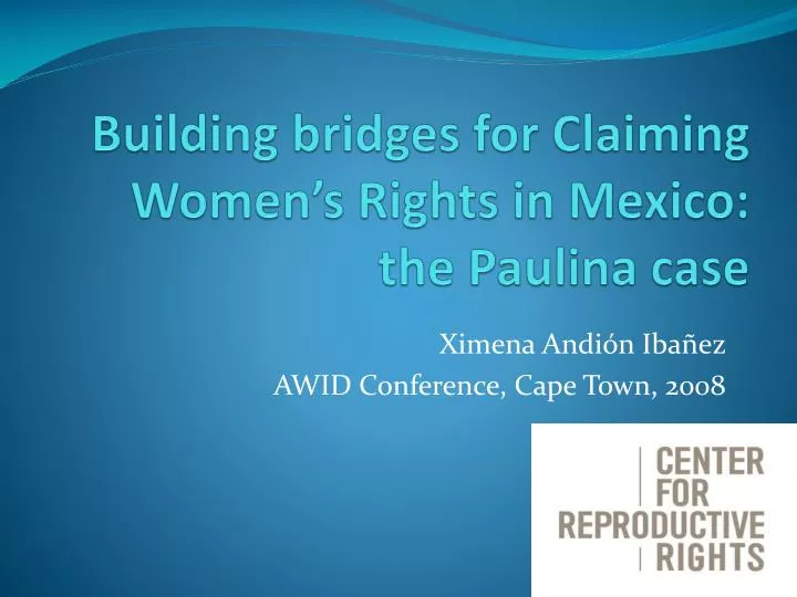 building bridges for claiming women s rights in mexico the paulina case