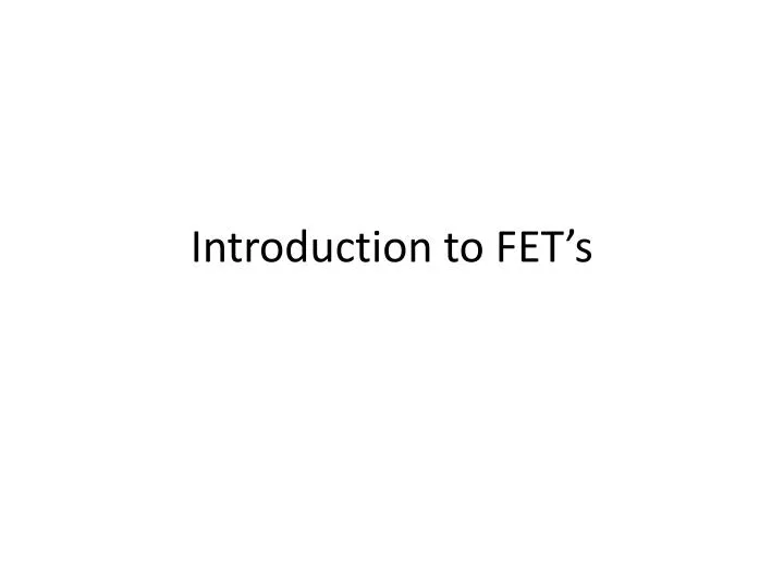 introduction to fet s