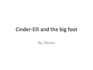Cinder-Elli and the big foot