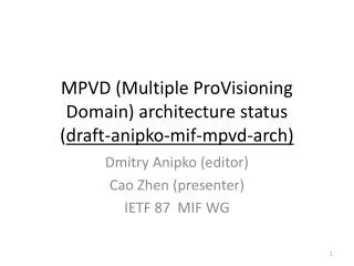 MPVD (Multiple ProVisioning Domain) architecture status ( draft- anipko - mif - mpvd -arch)