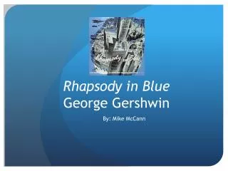 Rhapsody in Blue George Gershwin